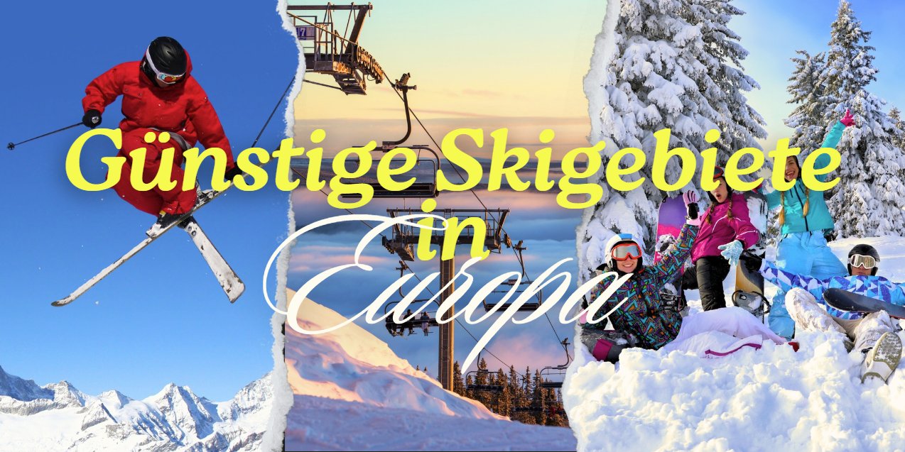 Eine Collage mit den günstigsten Skigebieten in Europa.